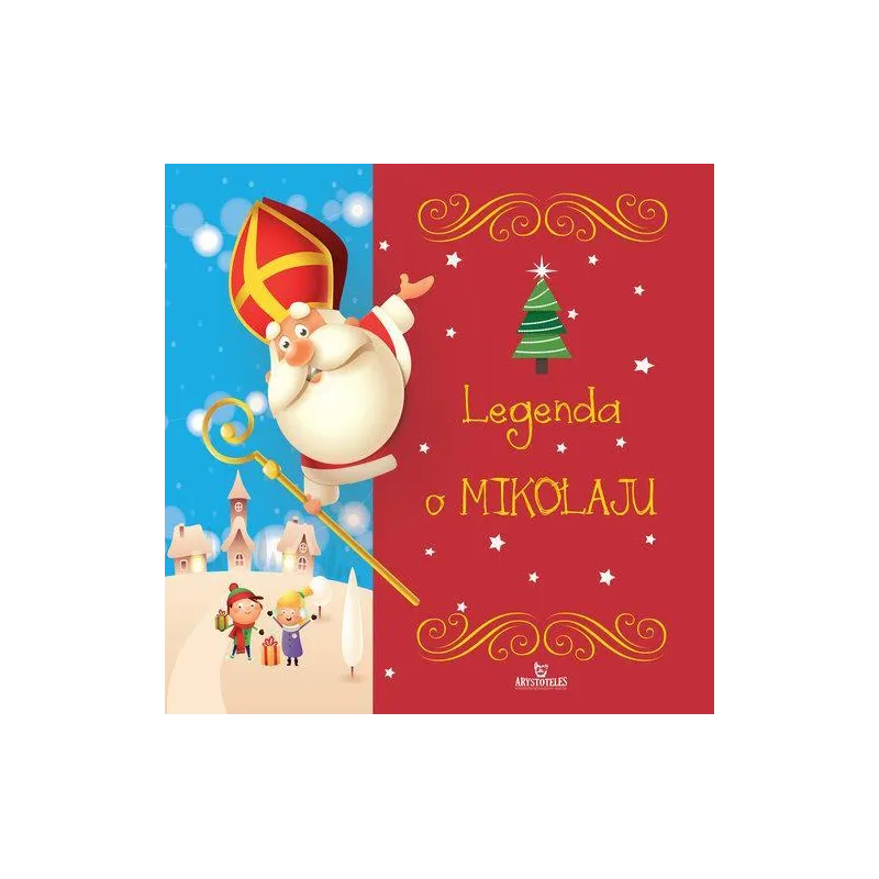 LEGENDA O MIKOŁAJU Małgorzata Szewczyk - Arystoteles LEGENDA O MIKOŁAJU Małgorzata Szewczyk - Arystoteles