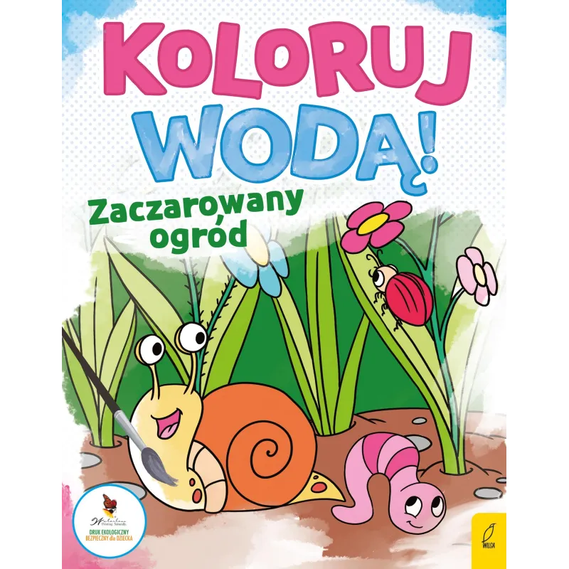 ZACZAROWANY OGRÓD. KOLORUJ WODĄ! ZACZAROWANY OGRÓD. KOLORUJ WODĄ!