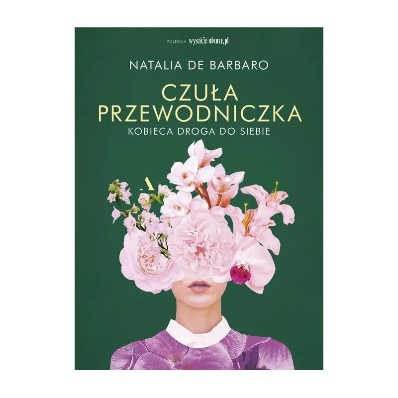 CZUŁA PRZEWODNICZKA KOBIECA DROGA DO SIEBIE Natalia de Barbaro - Agora