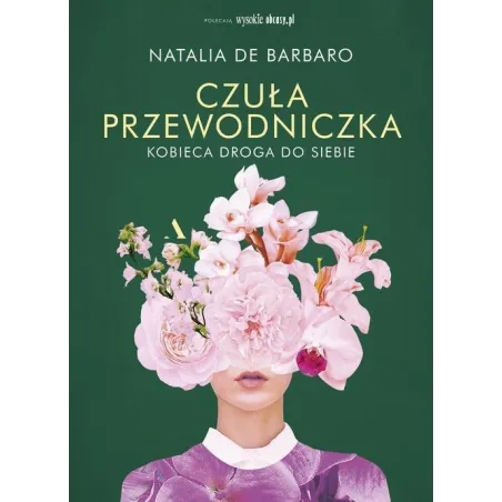 Czuła Przewodniczka. Kobieca Droga Do Siebie