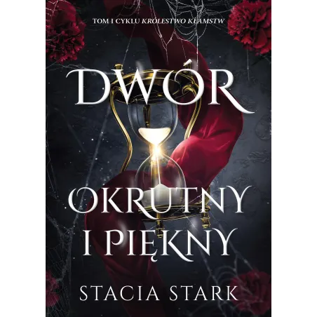 Dwór Okrutny I Piękny. Królestwo Kłamstw Dwór Okrutny I Piękny. Królestwo Kłamstw