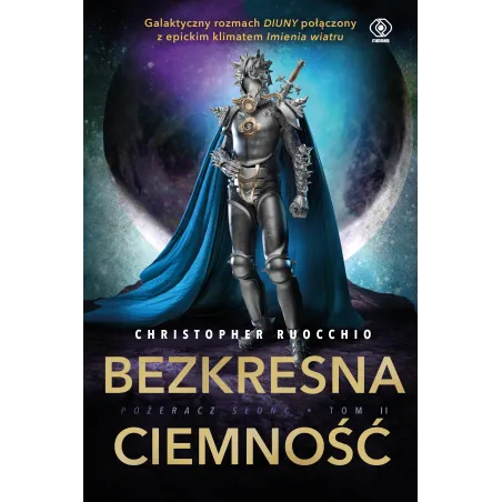 Bezkresna Ciemność. Pożeracz Słońc 2 Bezkresna Ciemność. Pożeracz Słońc 2