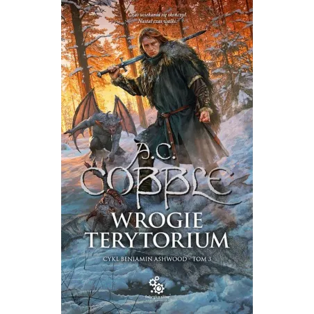 Wrogie Terytorium. Beniamin Ashwood 3 Wrogie Terytorium. Beniamin Ashwood 3