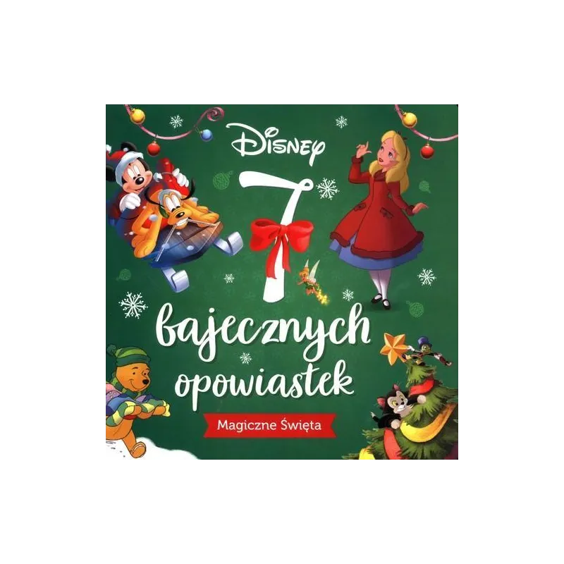 DISNEY MAGICZNE ŚWIĘTA. 7 MAGICZNYCH OPOWIASTEK