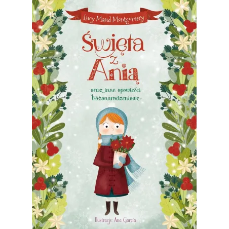 ŚWIĘTA Z ANIĄ ORAZ INNE OPOWIEŚCI BOŻONARODZENIOWE Lucy Maud Montgomery