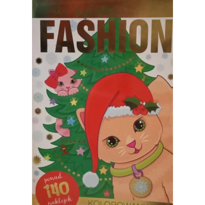 KOTKI. FASHION MAŁA STYLISTKA. KOLOROWANKA Z NAKLEJKAMI KOTKI. FASHION MAŁA STYLISTKA. KOLOROWANKA Z NAKLEJKAMI