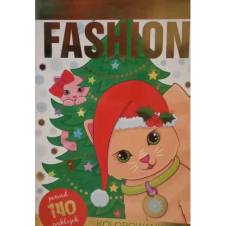 Kotki. Fashion Mała Stylistka. Kolorowanka Z Naklejkami Kotki. Fashion Mała Stylistka. Kolorowanka Z Naklejkami