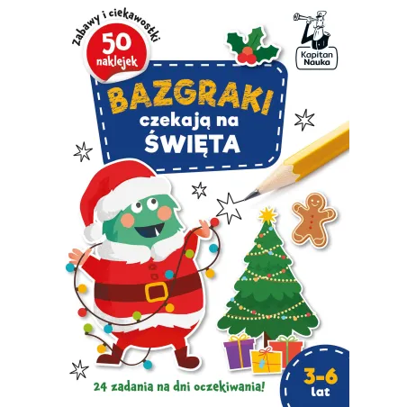 Bazgraki Czekają Na Święta. Kapitan Nauka 3-6 Lat Bazgraki Czekają Na Święta. Kapitan Nauka 3-6 Lat