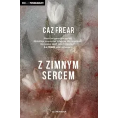 Z ZIMNYM SERCEM Caz Frear - Czarna Owca