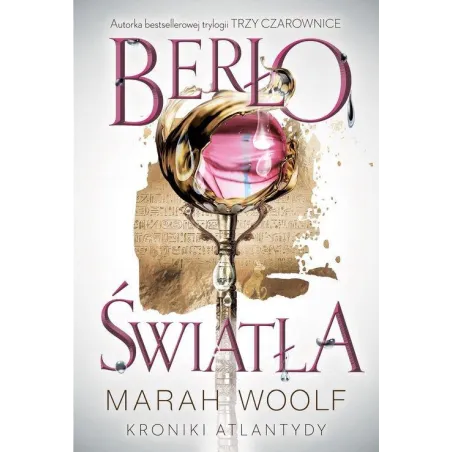 BERŁO ŚWIATŁA. KRONIKI ATLANTYDY Marah Woolf - Jaguar