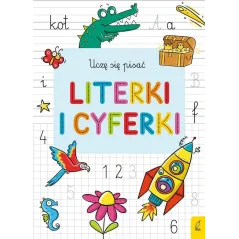 LITERKI I CYFERKI. UCZĘ SIĘ PISAĆ