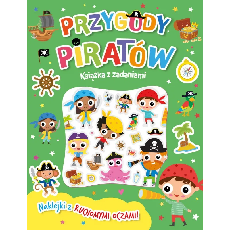 PRZYGODY PIRATÓW. KSIĄŻKA Z ZADANIAMI PRZYGODY PIRATÓW. KSIĄŻKA Z ZADANIAMI