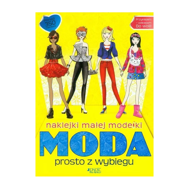 NAKLEJKI MAŁEJ MODELKI. MODA PROSTO Z WYBIEGU NAKLEJKI MAŁEJ MODELKI. MODA PROSTO Z WYBIEGU