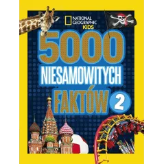 5000 NIESAMOWITYCH FAKTÓW 2 Praca Zbiorowa