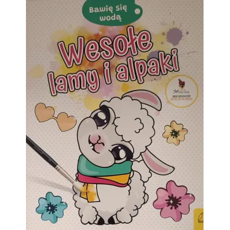 WESOŁE LAMY I ALPAKI. BAWIĘ SIĘ WODĄ