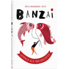 BANZAI. JAPONIA DLA DOCIEKLIWYCH ŚWIAT DLA DOCIEKLIWYCH Zofia Fabjanowska-Micyk - Dwie Siostry