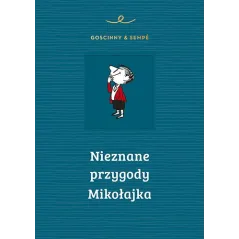 NIEZNANE PRZYGODY MIKOŁAJKA 2 Rene Goscinny Jean-Jacques Sempe - Znak Emotikon