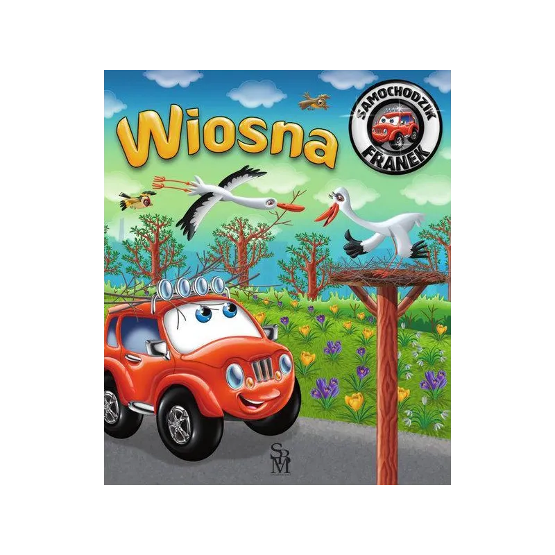 WIOSNA. SAMOCHODZIK FRANEK WIOSNA. SAMOCHODZIK FRANEK