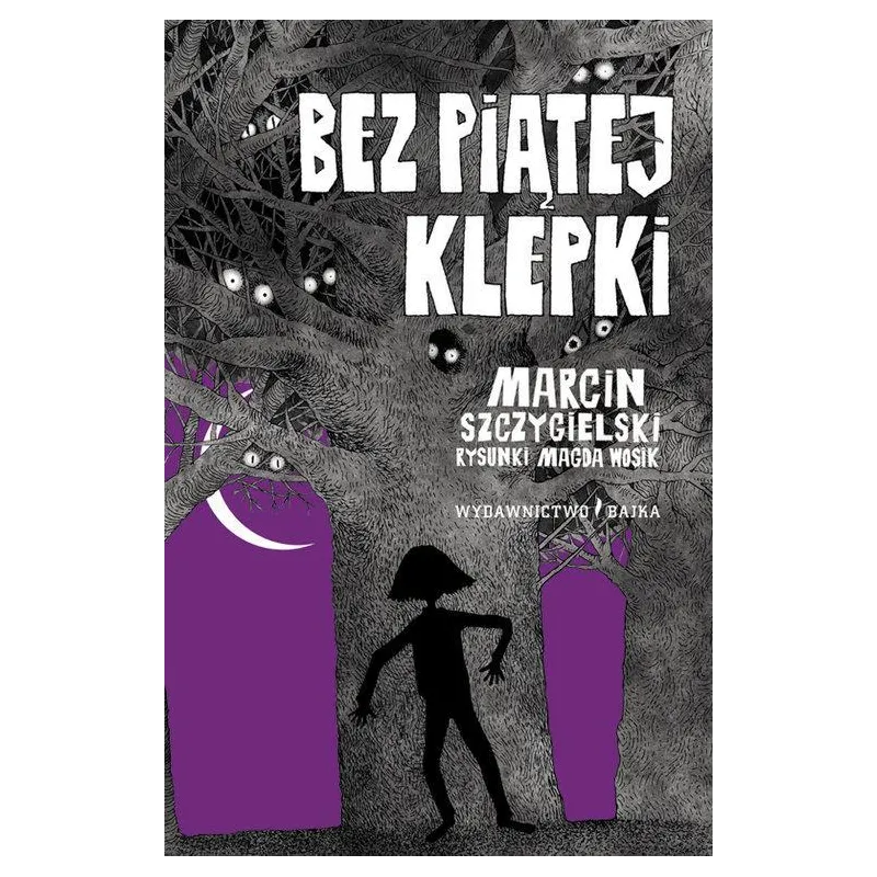 BEZ PIĄTEJ KLEPKI Marcin Szczygielski - Bajka