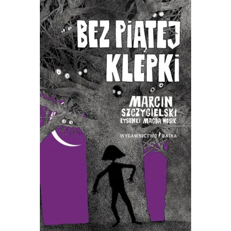 BEZ PIĄTEJ KLEPKI Marcin Szczygielski - Bajka