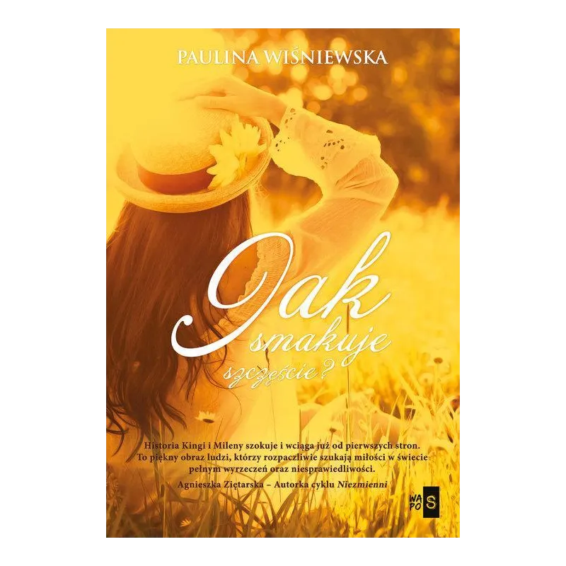 JAK SMAKUJE SZCZĘŚCIE? Paulina Wiśniewska - WasPos