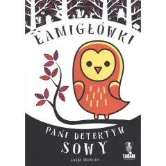 ŁAMIGŁÓWKI PANI DETEKTYW SOWY - TADAM