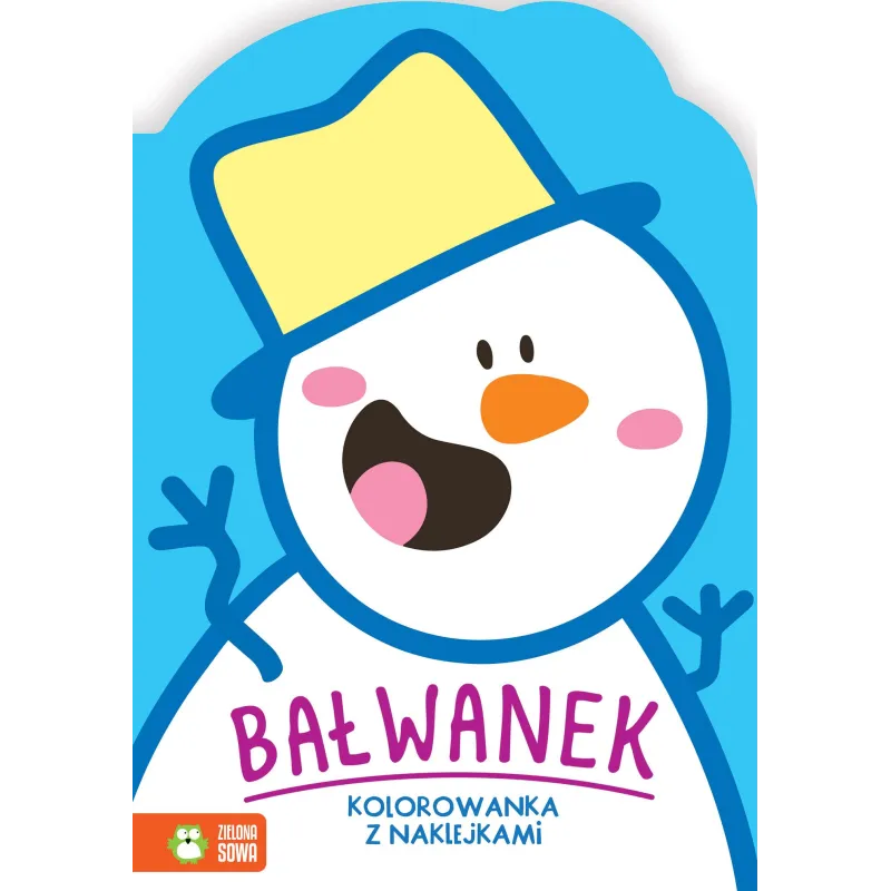 BAŁWANEK. KOLOROWANKA Z NAKLEJKAMI BAŁWANEK. KOLOROWANKA Z NAKLEJKAMI