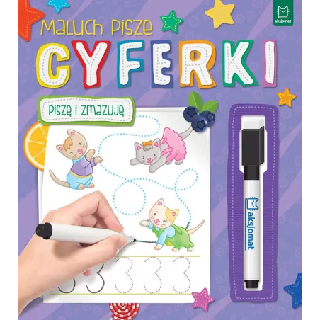 MALUCH PISZE CYFERKI. PISZĘ I ZMAZUJĘ - Aksjomat