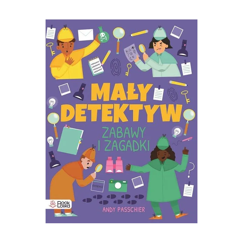 MAŁY DETEKTYW. ZABAWY I ZAGADKI MAŁY DETEKTYW. ZABAWY I ZAGADKI