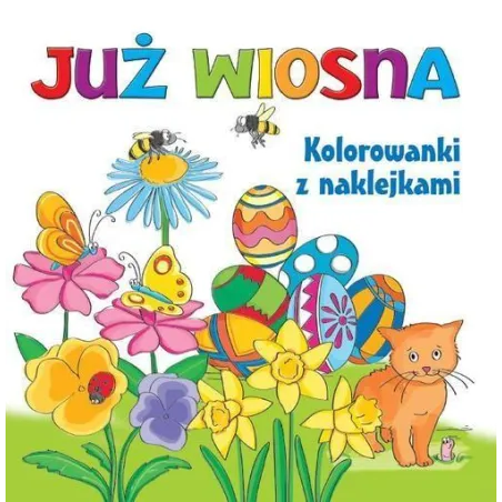 Już Wiosna Kolorwanki Z Naklejkami Już Wiosna Kolorwanki Z Naklejkami
