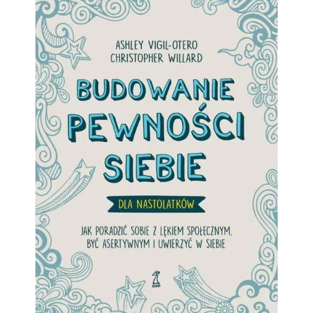 Budowanie Pewności Siebie - Dla Nastolatków Budowanie Pewności Siebie - Dla Nastolatków