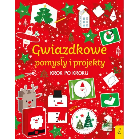 GWIAZDKOWE POMYSŁY I PROJEKTY KROK PO KROKU - Wilga