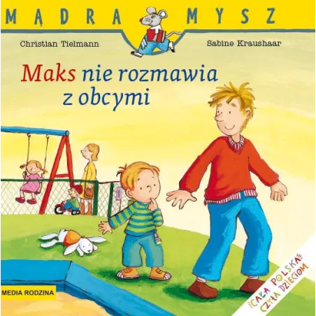 Maks Nie Rozmawia Z Obcymi. Mądra Mysz