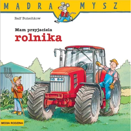 Mam Przyjaciela Rolnika. Mądra Mysz