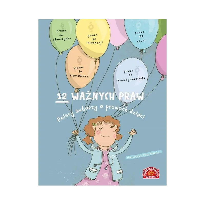 12 WAŻNYCH PRAW. POLSCY AUTORZY O PRAWACH DZIECI