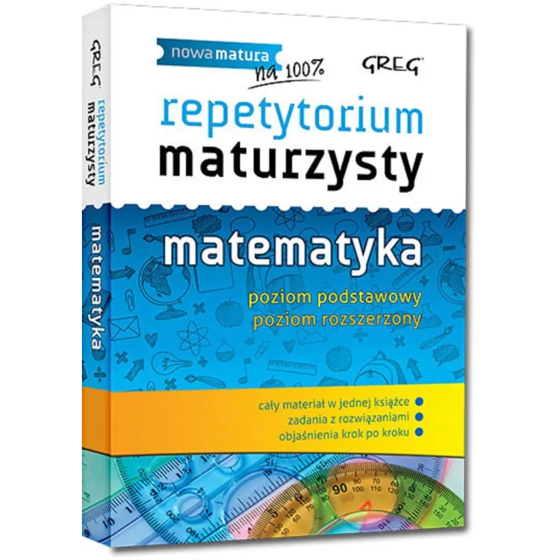 MATEMATYKA. REPETYTORIUM MATURZYSTY. POZIOM PODSTAWOWY I ROZSZERZONY - Greg
