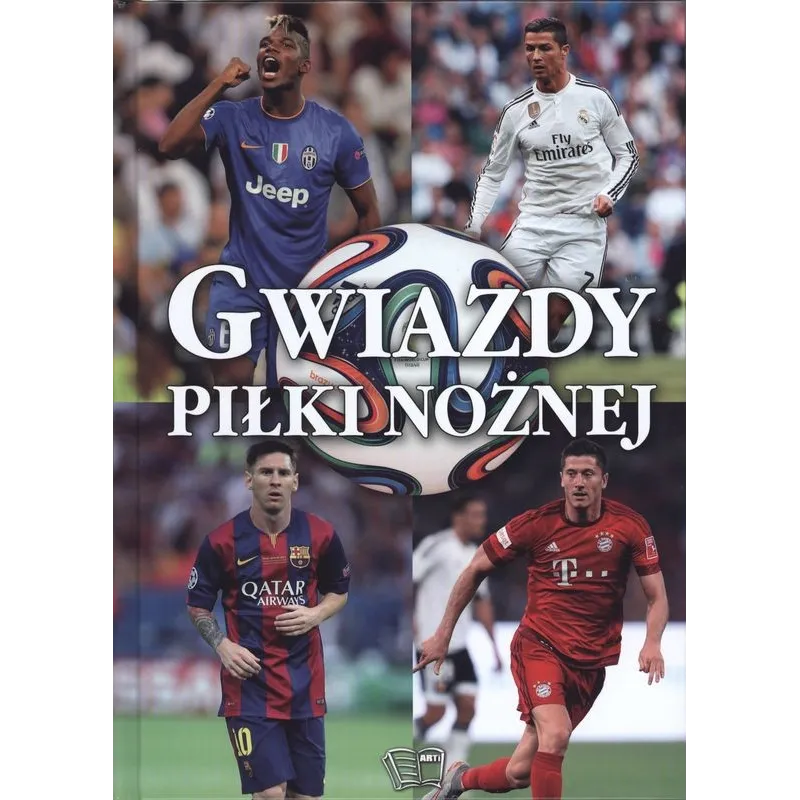 GWIAZDY PIŁKI NOŻNEJ - Arti GWIAZDY PIŁKI NOŻNEJ - Arti