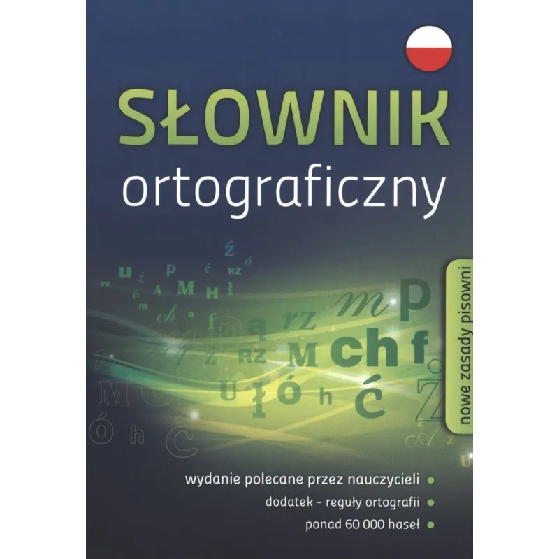 SŁOWNIK ORTOGRAFICZNY NOWE ZASADY PISOWNI - Greg