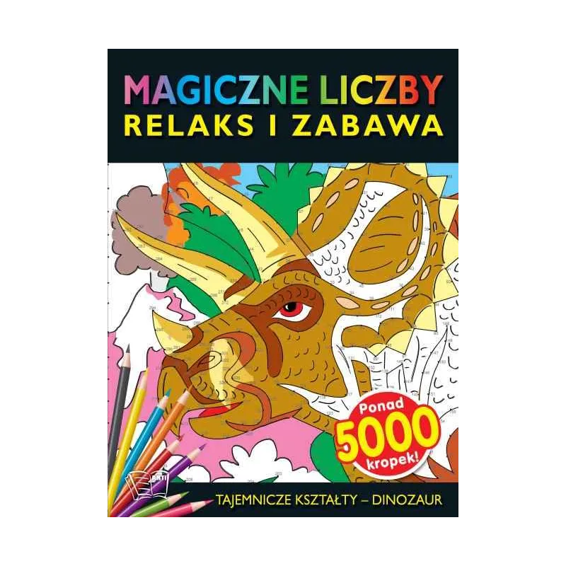 DINOZAUR TAJEMNICZE KSZTAŁTY MAGICZNE LICZBY - Arti DINOZAUR TAJEMNICZE KSZTAŁTY MAGICZNE LICZBY - Arti