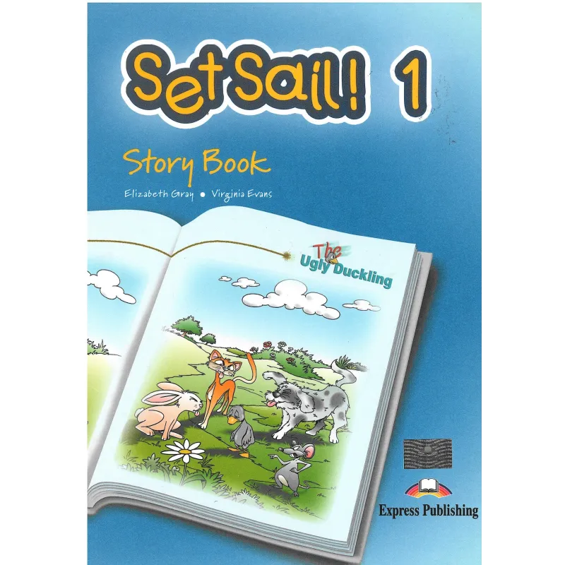 SET SAIL! 1 STORY BOOK Elizabeth Gray, Virginia Evans - Express Publishing