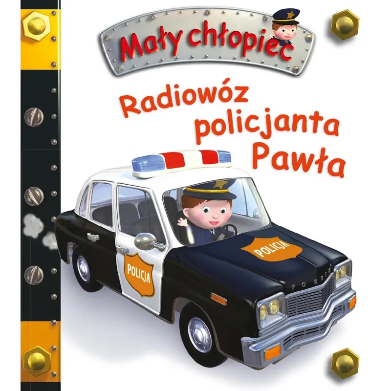 RADIOWÓZ POLICJANTA PAWŁA. MAŁY CHŁOPIEC Emilie Beaumont, Nathalie Belineau, Alexis Nesme