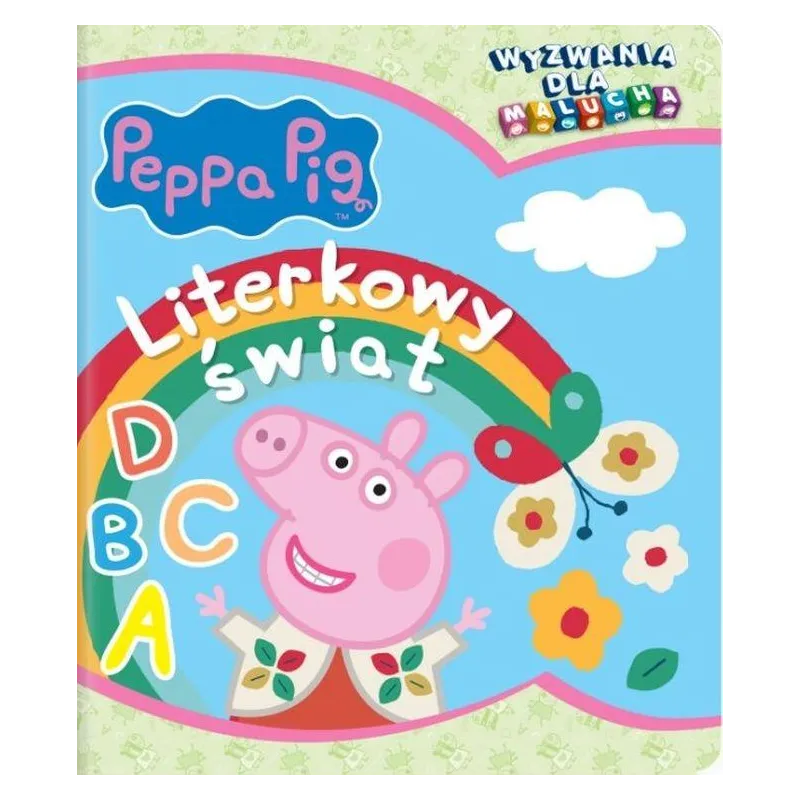 LITERKOWY ŚWIAT ŚWINKA PEPPA WYZWANIA DLA MALUCHA - Media Service Zawada LITERKOWY ŚWIAT ŚWINKA PEPPA WYZWANIA DLA MALUCHA - Media Service Zawada