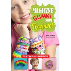 MAGICZNE GUMKI LOOM. TĘCZOWE John McCan, Thomas Becky - Wilga