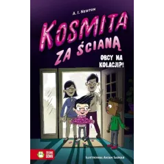 KOSMITA ZA ŚCIANĄ OBCY NA KOLACJI?! 6+ A.i. Newton - Zielona Sowa