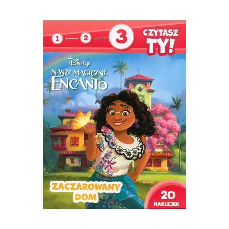 DISNEY NASZE MAGICZNE ENCANTO. ZACZAROWANY DO. 1 2 3 CZYTASZ TY!