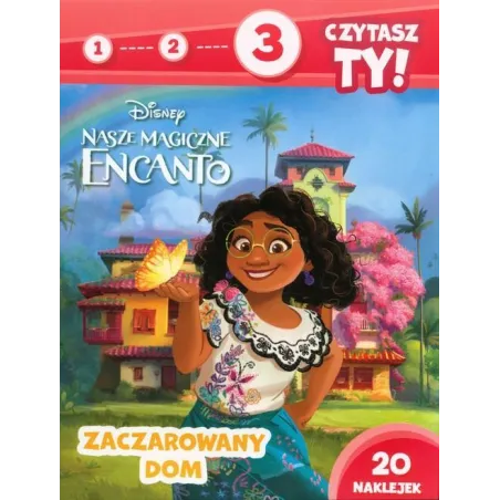 DISNEY NASZE MAGICZNE ENCANTO. ZACZAROWANY DO. 1 2 3 CZYTASZ TY!