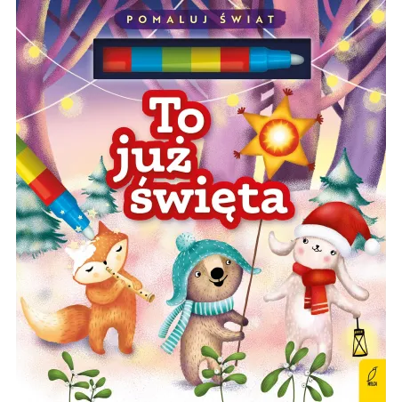TO JUŻ ŚWIĘTA KSIĄŻECZKA Z FLAMASTREM WODNYM Patrycja Wojtkowiak-Skóra - Wilga