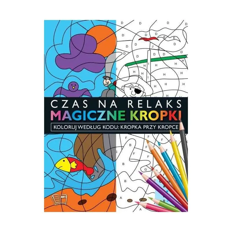 MAGICZNE KROPKI. CZAS NA RELAKS - Arti MAGICZNE KROPKI. CZAS NA RELAKS - Arti