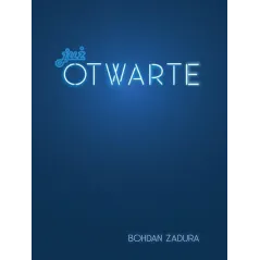 JUŻ OTWARTE Bohdan Zadura - Biuro Literackie
