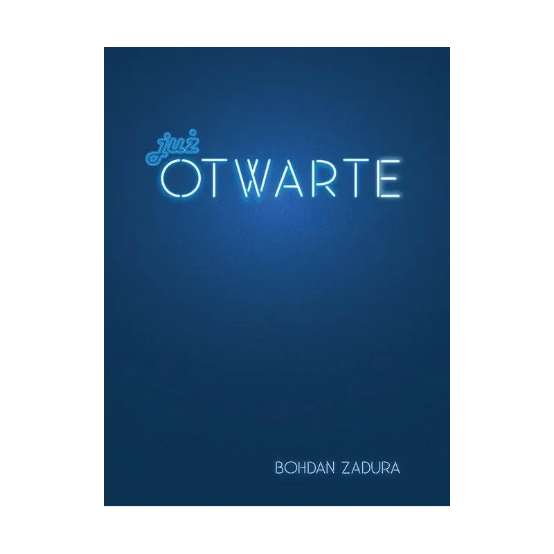 JUŻ OTWARTE Bohdan Zadura - Biuro Literackie